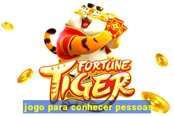 jogo para conhecer pessoas